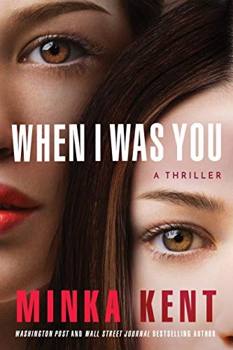 When I Was You by Minka Kent — book cover